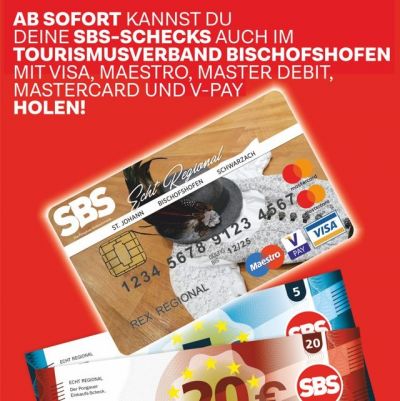 Sb sofort kannst Du auch in Bischofshofen - beim Touriusmusverband - Deine SBS-Schecks mit VISA, Maestro, Mastercard. Master Debit und Vpay...